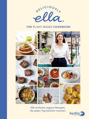 Deliciously Ella. the Plant-Based Cookbook - ebook